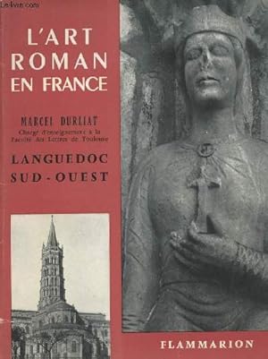 Imagen del vendedor de L'art roman en France - Languedoc, Sud-Ouest a la venta por Le-Livre