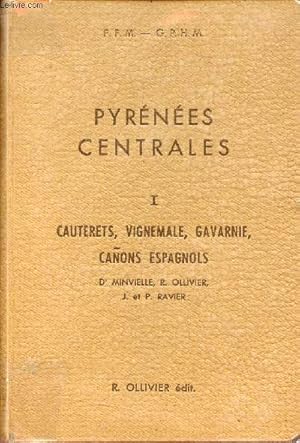 Imagen del vendedor de Pyrnes Centrales - Tome 1 : Cauterets, Vignemale, Gavarnie, Canons espagnols. a la venta por Le-Livre