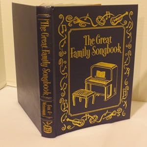 The Great Family Songbook, A Treasury of Favorite Folk Songs, Popular Tunes, Children's Melodies,...