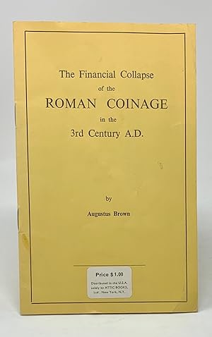 Immagine del venditore per The Financial Collapse of the Roman Coinage in the 3rd Century A.D. venduto da Catron Grant Books