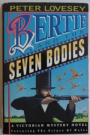 Image du vendeur pour Bertie and the Seven Bodies: A Victorian Mystery by Peter Lovesey (1990-02-01) mis en vente par Sklubooks, LLC
