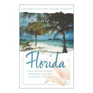 Seller image for Florida: Four Inspiring Love Stories From the Sunshine State- A Place to Call Home / Treasure of the Keys / What Love Remembers / Summer Plac (Paperback) for sale by InventoryMasters