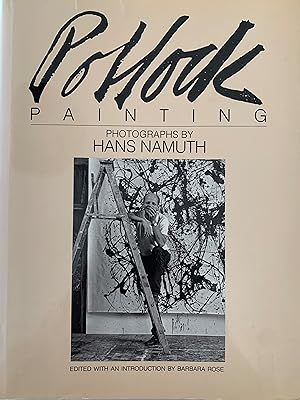 POLLOCK PAINTING: PHOTOGRAPHS BY HANS NAMUTH - SIGNED PRESENTATION COPY FROM THE PHOTOGRAPHER