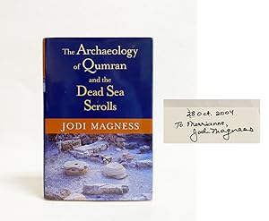 The Archaeology of Qumran and the Dead Sea Scrolls