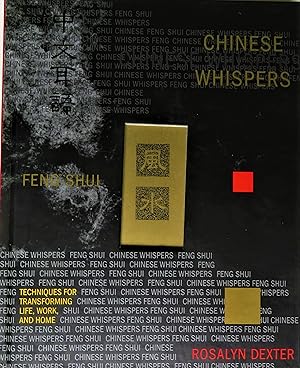 Bild des Verkufers fr Chinese Whispers: Feng Shui Techniques for Transforming Life, Work, and Home zum Verkauf von Trilby & Co. Books