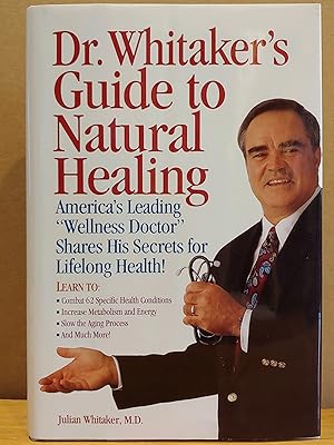 Immagine del venditore per Dr. Whitaker's Guide to Natural Healing: America's Leading Wellness Doctor Shares His Secrets for Lifelong Health! venduto da H.S. Bailey