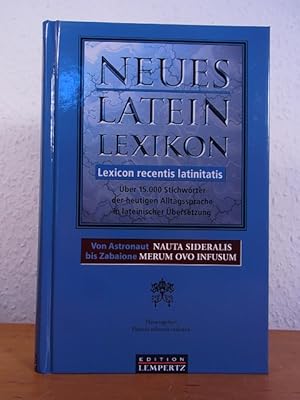 Bild des Verkufers fr Neues Latein-Lexikon / Lexicon recentis latinitatis. ber 15000 Stichwrter der heutigen Alltagssprache in lateinischer bersetzung zum Verkauf von Antiquariat Weber