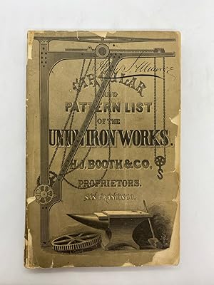 [TRADE CATALOGUES] [MACHINERY] [WESTERN AMERICANA] Circular and Pattern List of the Union Iron Works