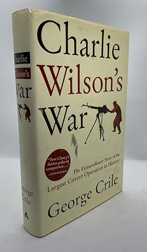 Image du vendeur pour Charlie Wilson's War mis en vente par Cleveland Book Company, ABAA