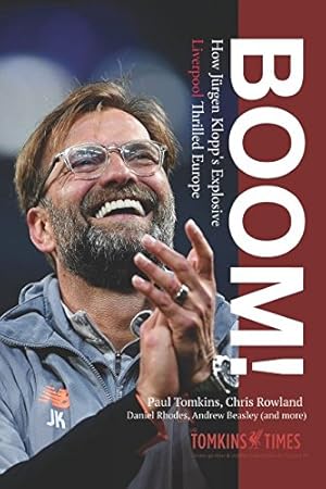 Seller image for Boom!: How Jrgen Klopps Explosive Liverpool Thrilled Europe for sale by WeBuyBooks