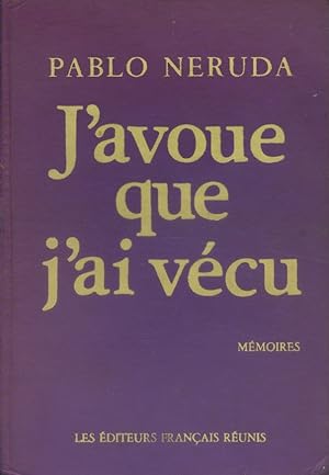 J'avoue que j'ai vécu. Mémoires.