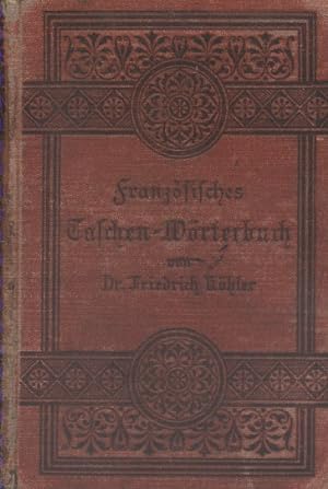 Französisch-Deutsches und Deutsch-Französisches Taschen-Wörterbuch. Vers 1910.