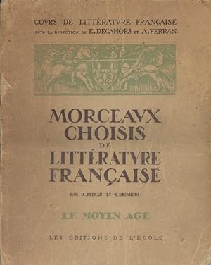 Seller image for Morceaux choisis de la littrature franaise. Tome I : Le moyen ge. for sale by Librairie Et Ctera (et caetera) - Sophie Rosire