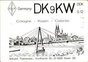 Ansichtskarte / Postkarte Köln am Rhein, QSL Karte, Funkerkarte, DK9KW, Wilhelm Puetzmann, Gunthe...