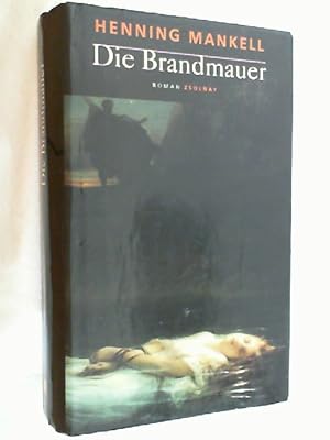 Seller image for Die Brandmauer : Roman. for sale by Versandantiquariat Christian Back