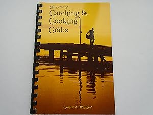 Seller image for The Art of Catching and Cooking Crabs for sale by PETER FRY (PBFA)