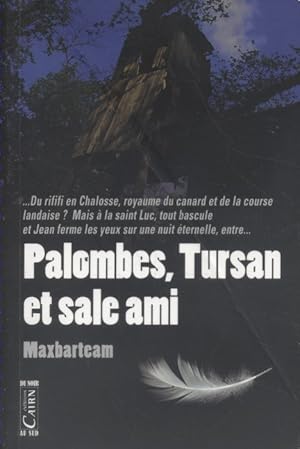 Image du vendeur pour Palombes - Tursan et sale ami. mis en vente par Librairie Et Ctera (et caetera) - Sophie Rosire