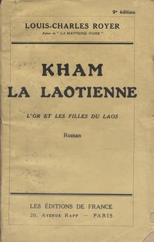 Seller image for Kham la Laotienne. L'or et les filles du Laos. Roman. for sale by Librairie Et Ctera (et caetera) - Sophie Rosire