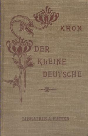 Der kleine Deutsche. Le petit allemand, ouvrage destiné à l'étude complémentaire de la langue all...