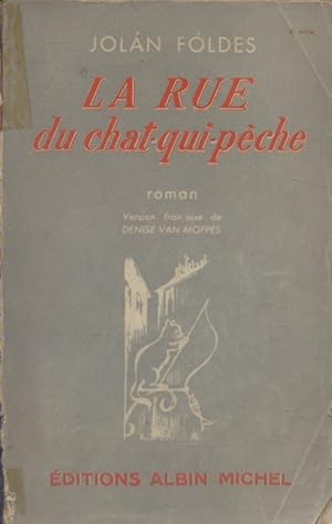 La rue du chat-qui-pêche. Roman. Vers 1937.