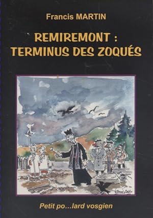 Remiremont : Terminus des zoqués Petit po .lard vosgien. Vers 2009.