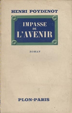 Seller image for Impasse de l'avenir. Roman. for sale by Librairie Et Ctera (et caetera) - Sophie Rosire