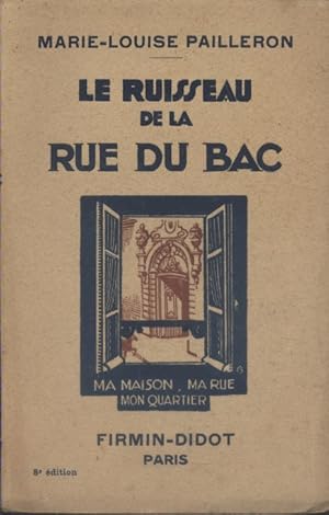 Image du vendeur pour Le ruisseau de la rue du Bac. mis en vente par Librairie Et Ctera (et caetera) - Sophie Rosire