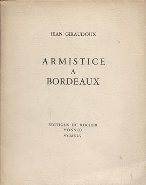 Armistice à Bordeaux. Edition originale (grand format).