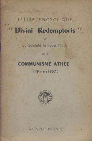 Lettre encyclique "Divinis Redemptoris" de Sa Sainteté le Pape Pie XI sur le communisme athée (19...
