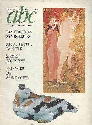 ABC N° 41-42 (Nouvelle série). Les peintres symbolistes - Jacob Petit - Sièges Louis XVI - Faïenc...