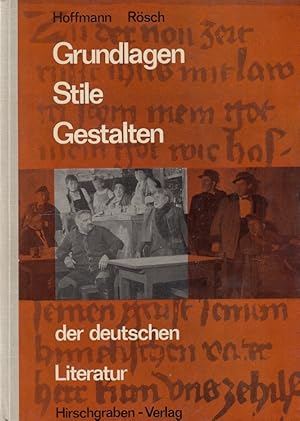 Seller image for Grundlagen, Stile, Gestalten der deutschen Literatur : Eine geschichtliche Darstellung. for sale by Versandantiquariat Nussbaum