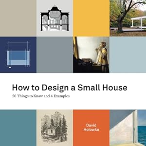 Seller image for How to Design a Small House: 50 things to know and 4 examples (Paperback or Softback) for sale by BargainBookStores