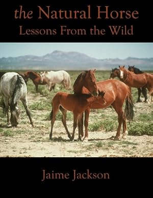 Imagen del vendedor de The Natural Horse: Lessons From the Wild: Lessons From the Wild (Paperback or Softback) a la venta por BargainBookStores
