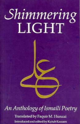 Imagen del vendedor de The Shimmering Light: Anthology of Isma'ili Poems (Paperback or Softback) a la venta por BargainBookStores
