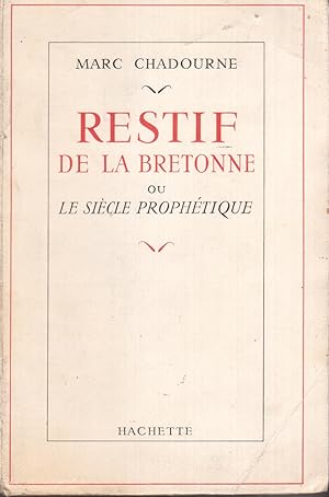 Restif de La Bretonne ou le siècle prophétique
