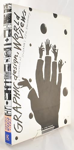 Image du vendeur pour Graphic Design, World Views: A Celebration of Icograda s 25th Anniversary. First Edition mis en vente par Libris Books
