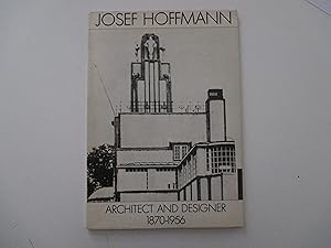 Bild des Verkufers fr Josef Hoffmann. Architect and Designer 1870 - 1956. zum Verkauf von Michael Steinbach Rare Books