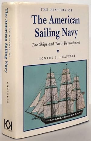 Seller image for The History of the American Sailing Navy The Ships and Their Development for sale by Good Books In The Woods