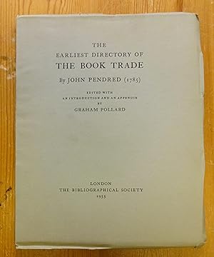 The earliest directory of the book trade, by John Pendred (1785), edited with an introduction and...