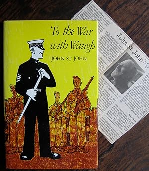 To the War with Waugh. With an introductory memoir by Christopher Hollis and illustrations by Pet...
