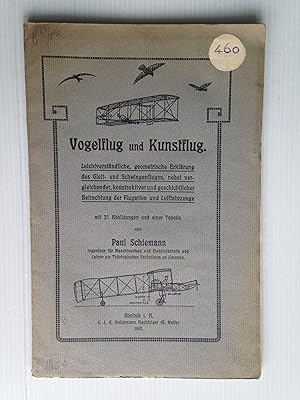 Vogelflug und Kunstflug, Leichtverständliche, geometrische Erklärung des Gleit-und Schwingenfluge...