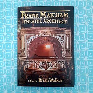 Frank Matcham : Theatre Architect