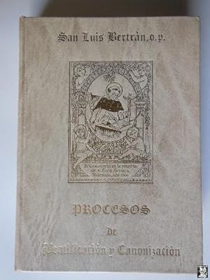 Imagen del vendedor de PROCESOS DE BEATIFICACION Y CANONIZACION DE SAN LUIS BELTRAN a la venta por Librera Maestro Gozalbo