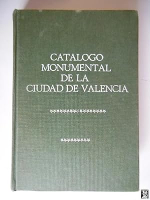 CATALOGO MONUMENTAL DE LA CIUDAD DE VALENCIA