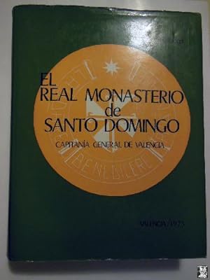 EL MONASTERIO DE SANTO DOMINGO. CAPITANIA GENERAL DE VALENCIA