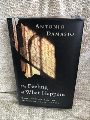 Immagine del venditore per The Feeling of What Happens : Body and Emotion in the Making of Consciousness venduto da Anytime Books