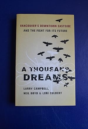 A Thousand Dreams: Vancouver's Downtown Eastside and the Fight for Its Future