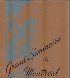 Grand Séminaire De Montréal : Album Préparé À L'occasion Du Centenaire, 1840-1940