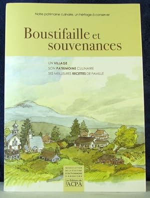 Boustifaille & souvenances : un village, son patrimoine culinaire, ses meilleures recettes de Fam...