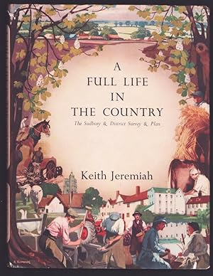 A Full Life in the Country. The Sudbury and District Survey and Plan. (Foreword by Lewis Mumford.)